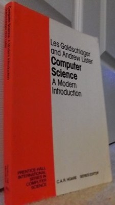 Computer Science: A Modern Introduction (Prentice Hall I by A. Lister 0131657046