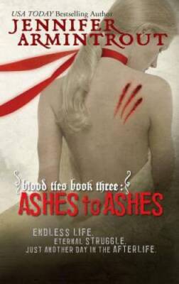 Ashes to Ashes - Mass Market Paperback By Armintrout, Jennifer - GOOD