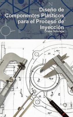 Dise O De Componentes Pl Sticos Para El by Schrage, Drake, Brand New, Free sh...