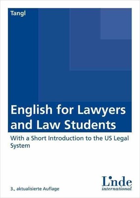 English for Lawyers and Law Students: With a Short Introduction to the US Buch