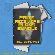 FALLOUT 76 [PC] PRIME RECEIVERS Plans Bundle [All 38 Plans]