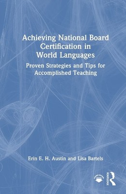Achieving National Board Certification in World Languages by ... - 9781041205371