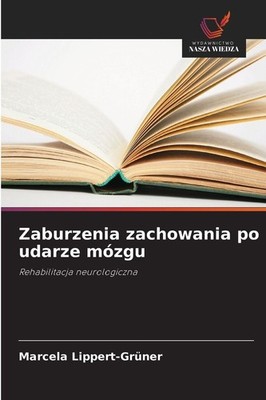Zaburzenia zachowania po udarze mózgu Marcela Lippert-Grüner