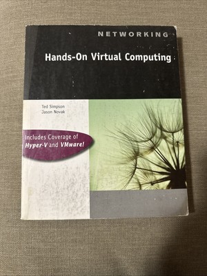 Hands-On Virtual Computing by Ted Simpson and Jason Novak (2009, Trade...