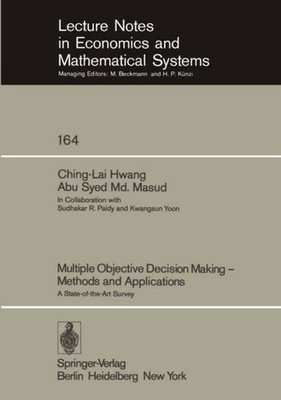 Multiple Objective Decision Making - Methods and Applications C. -L. Hwang