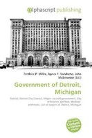 Frederic P. Miller (U. A.) | Government Of Detroit, Michigan | Taschenbuch