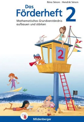 Das Förderheft Mathematik 2. Mathematisches Grundverständnis aufbauen und stärke