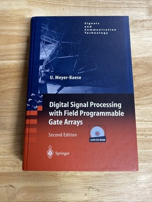 Digital Signal Processing with Field Programmable Gate Arrays by Uwe Meyer 2nd E