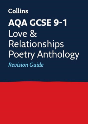 AQA GCSE Poetry Anthology: Love and Relationships: Revi - Paperback NEW Collins