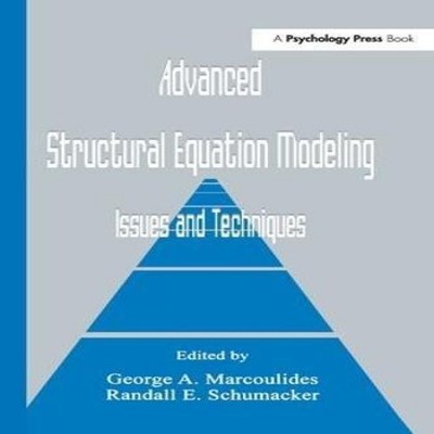 Advanced Structural Equation Modeling Issues and Techniques Taylo