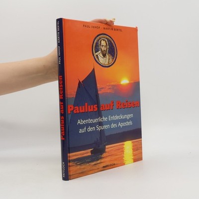 Paulus auf Reissen  |  Paul Imhof