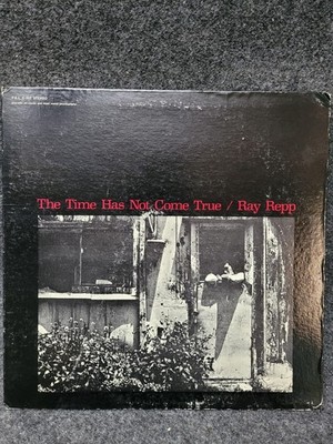 Vintage Ray Repp Vinyl The Time Has Not Come True 1969 F.E.L. S-352 Folk Album
