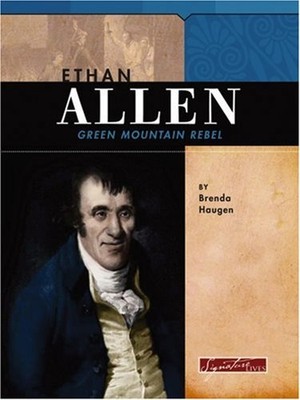 Ethan Allen : Green Mountain Rebel Hardcover Brenda, Santella, An