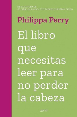 Philippa Perry El libro que necesitas leer para no perder la cabeza