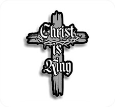 Christ Is King Jesus Cross Decal Sticker Christ Is King Jesus Cross Decal Sticker