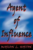 Marian L. Horton | Agent Of Influence | Taschenbuch | Englisch (2003)