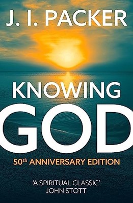 Knowing God, Packer, J.I.