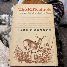 The Rifle Book- A New Edition Of A Shooter’s Classic Jack O’Connor 1964
