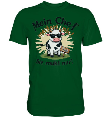 ''Mein Chef meckert nie. Sie muht nur!'' - Shirt Bauernhumor Landwirte