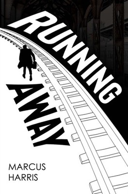 Running Away by Marcus Harris (Paperback Book)