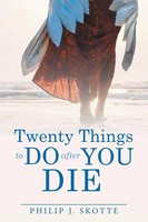 Philip J. Skotte | Twenty Things To Do After You Die | Taschenbuch | Englisch