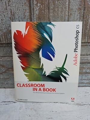 Classroom in a Book Ser.: Adobe  Photoshop  CS Classroom in a Book  by Adobe...