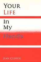 Jean Clervil | Your Life In My Hands | Taschenbuch | Englisch (2010) | Xlibris