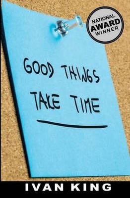 Good Things Take Time by Ivan King (English) Paperback Book