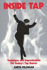 Inside Tap: Technique and Improvisation for Today's Tap Dancer,A