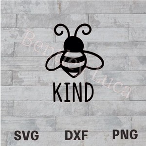 Bee Kind Svg File Dxf Png Digital Cutting File Silhouette Or Cricut Be Kind Ebay