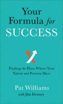 Your Formula for Success: Finding the Place Where Your Talent and Passi - GOOD