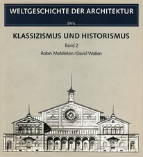 Klassizismus und Historismus. Band 2 - Robin Middleton, David Watkin [1987]