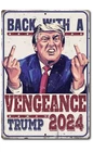 Funny Trump MAGA Aluminum Metal Novelty Sign - Vengeance 2024 Retro Patriotic