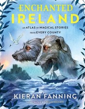Enchanted Ireland by Kieran Fanning (Hardback Book)