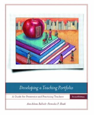 Developing A Teaching Portfolio: A Guide For Preservice And Practicing Teachers