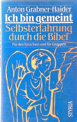 Ich bin gemeint: Selbsterfahrung durch die Bibel. Für den Einzelnen und für Grup