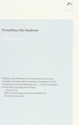Prometheus the Awakener: an Essay on the Archetypal Meaning of...