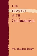 The Trouble with Confucianism (The Tanner Lec...
