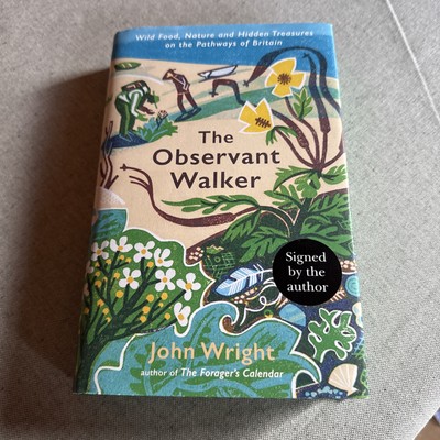 The Observant Walker by John Wright ** SIGNED ** 1st Edition 1st Print Hardback