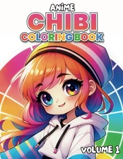 Anime Coloring Book for Kids, Teens & Adults: Super Chibi Kawaii Boys and Girls