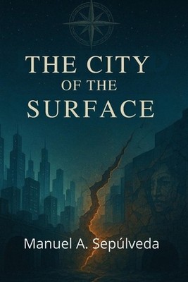 The City of the Surface by Jimena Arias Zaya Paperback Book