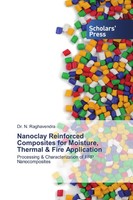 N. Raghavendra | Nanoclay Reinforced Composites For Moisture, Thermal & Fire...
