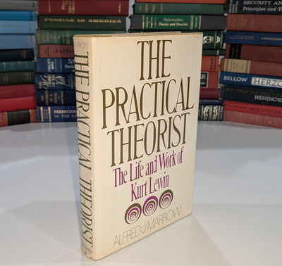 The Practical Theorist - Alfred Marrow | 1969 HC/DJ | Kurt Lewin, Psychology,1st