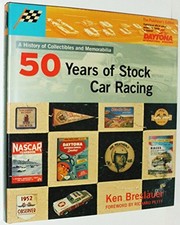 Fifty Years of Stock Car Racing: A H..., Breslauer, Ken