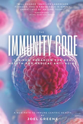 The Immunity Code: The New Paradigm for Immune Centric Health an