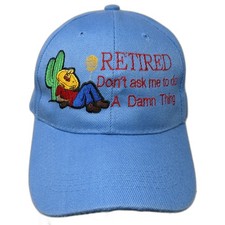 Retired Don't Ask Me To Do A Damn Thing Strapback Baseball Cap Blue One Size