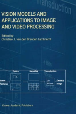van den Branden Lamb - Vision Models and Applications to Image and Vid - X555z