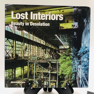 Lost Interiors - Beauty in Desolation Michael Kerrigan Photography Book