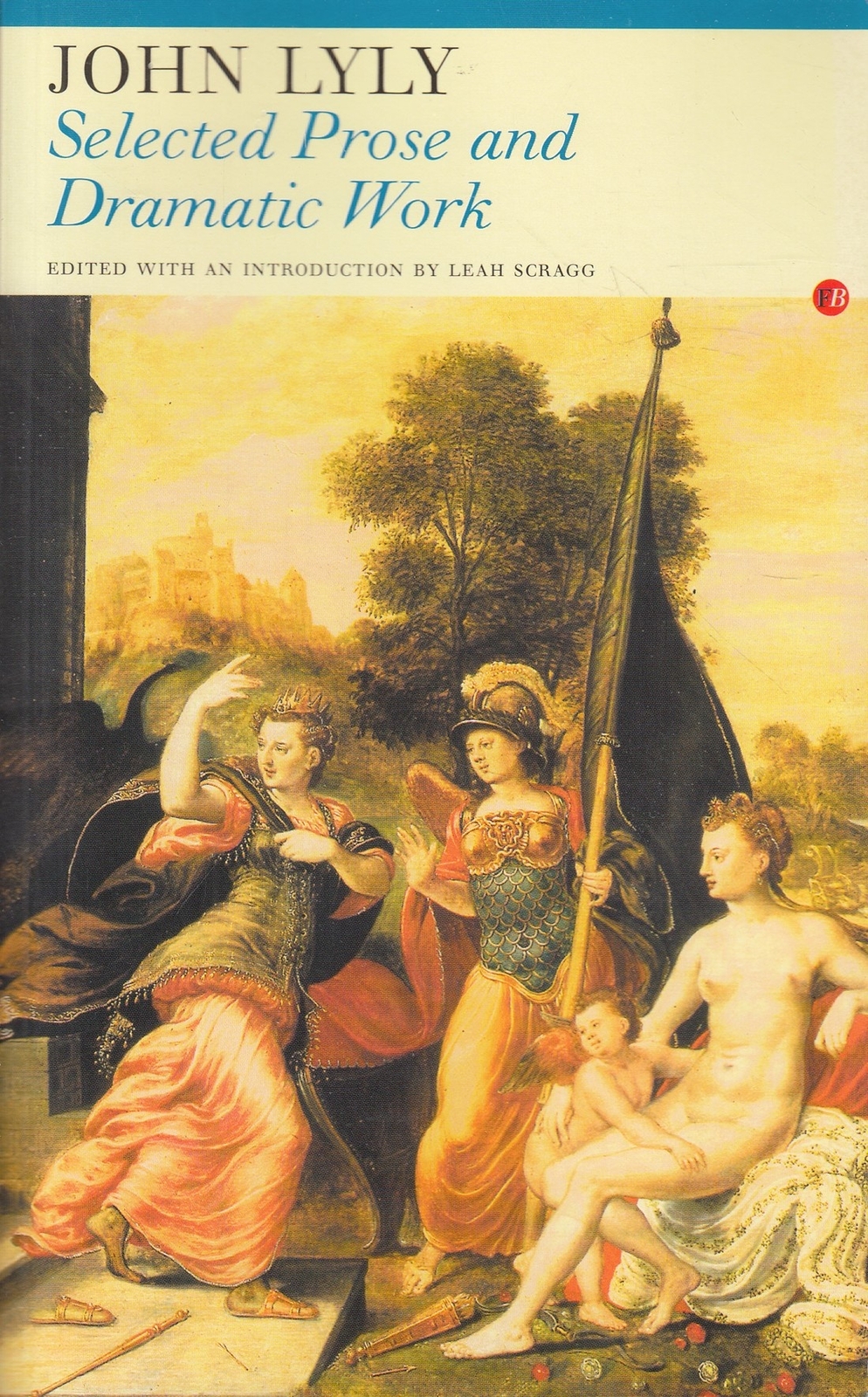 Selected Prose and Dramatic Work - John Lyly - Fyfield Books - Good - Paperback