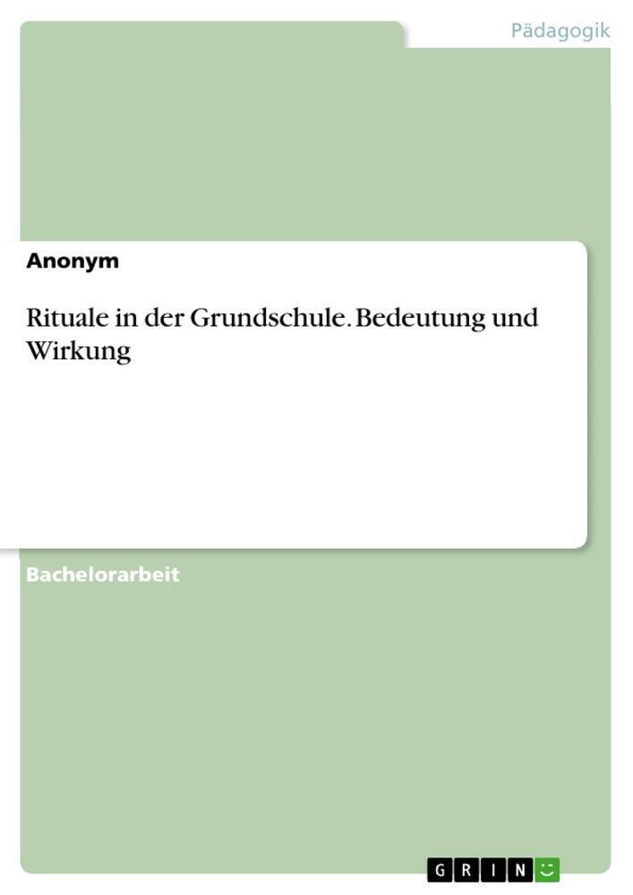 Thumbnail - Rituale In Der Grundschule. Bedeutung Und Wirkung Anonymous